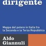 "Classe dirigente. Mappa del potere in Italia fra la Seconda e la Terza Repubblica" di Aldo Giannuli